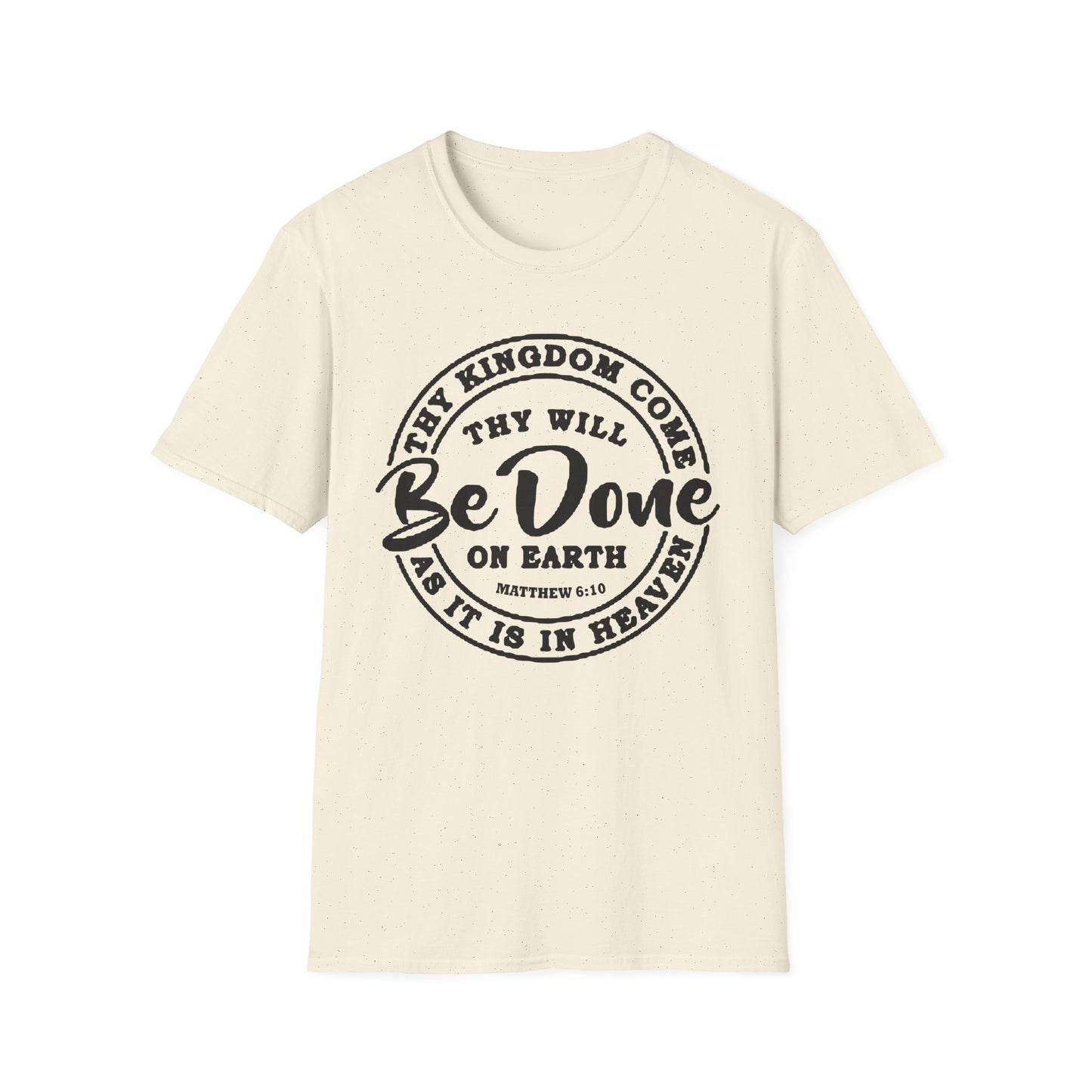 Christian Unisex T-Shirt Thy Kingdom Come Thy Will Be Done Design