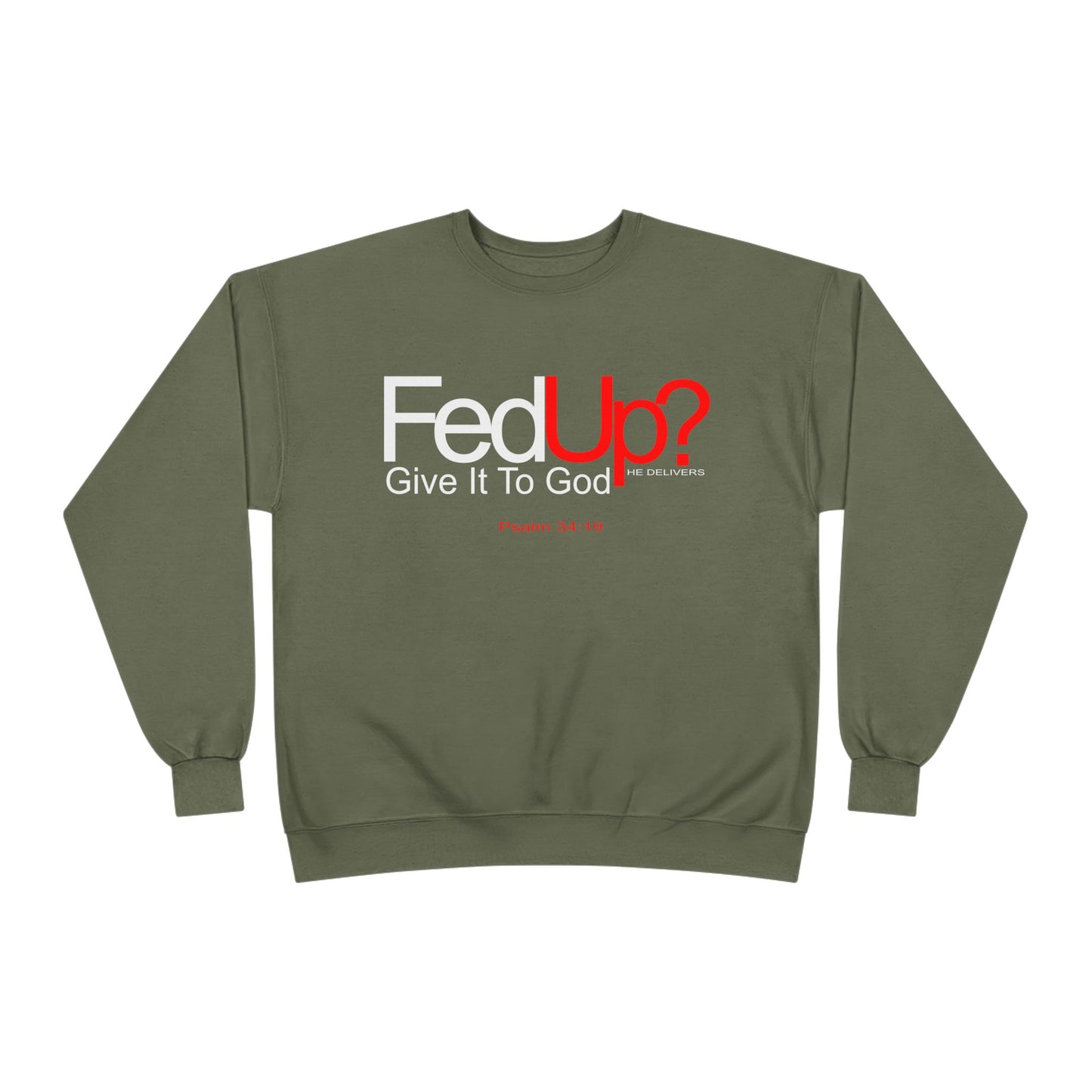 Funny Never Give Up EcoSweatshirt - Unisex Crewneck