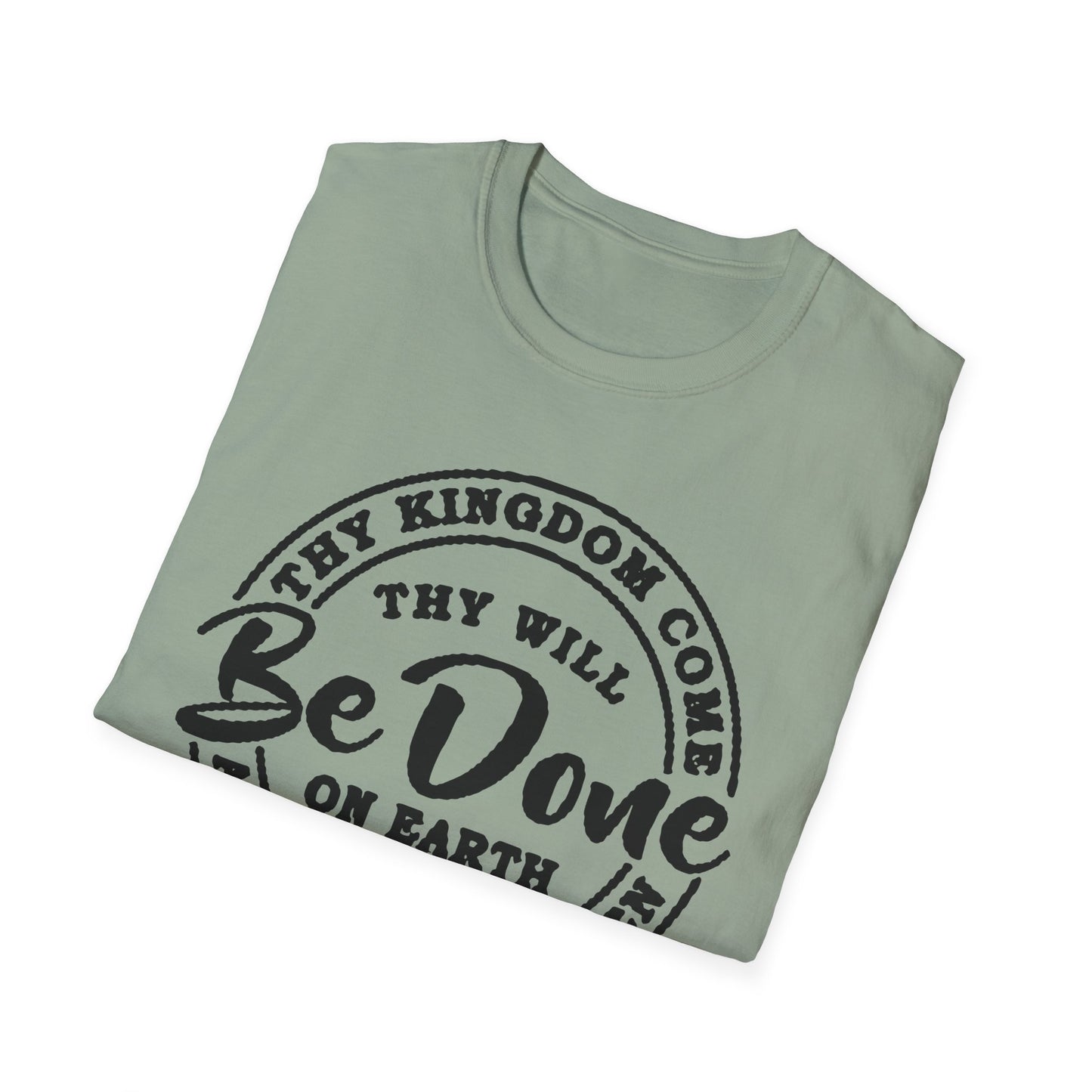 Christian Unisex T-Shirt Thy Kingdom Come Thy Will Be Done Design