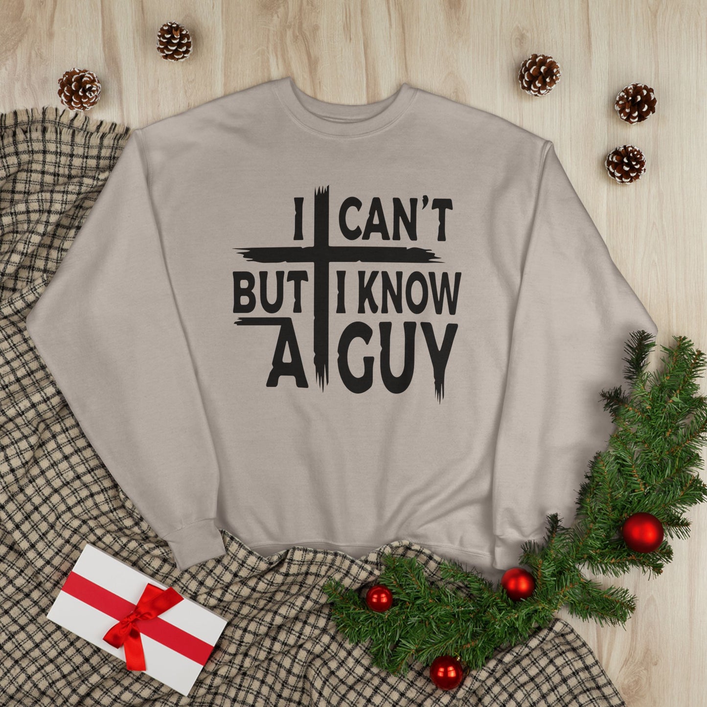 Sweatshirt - 'I Cant But I Know A Guy' Funny Unisex EcoSmart® Crewneck