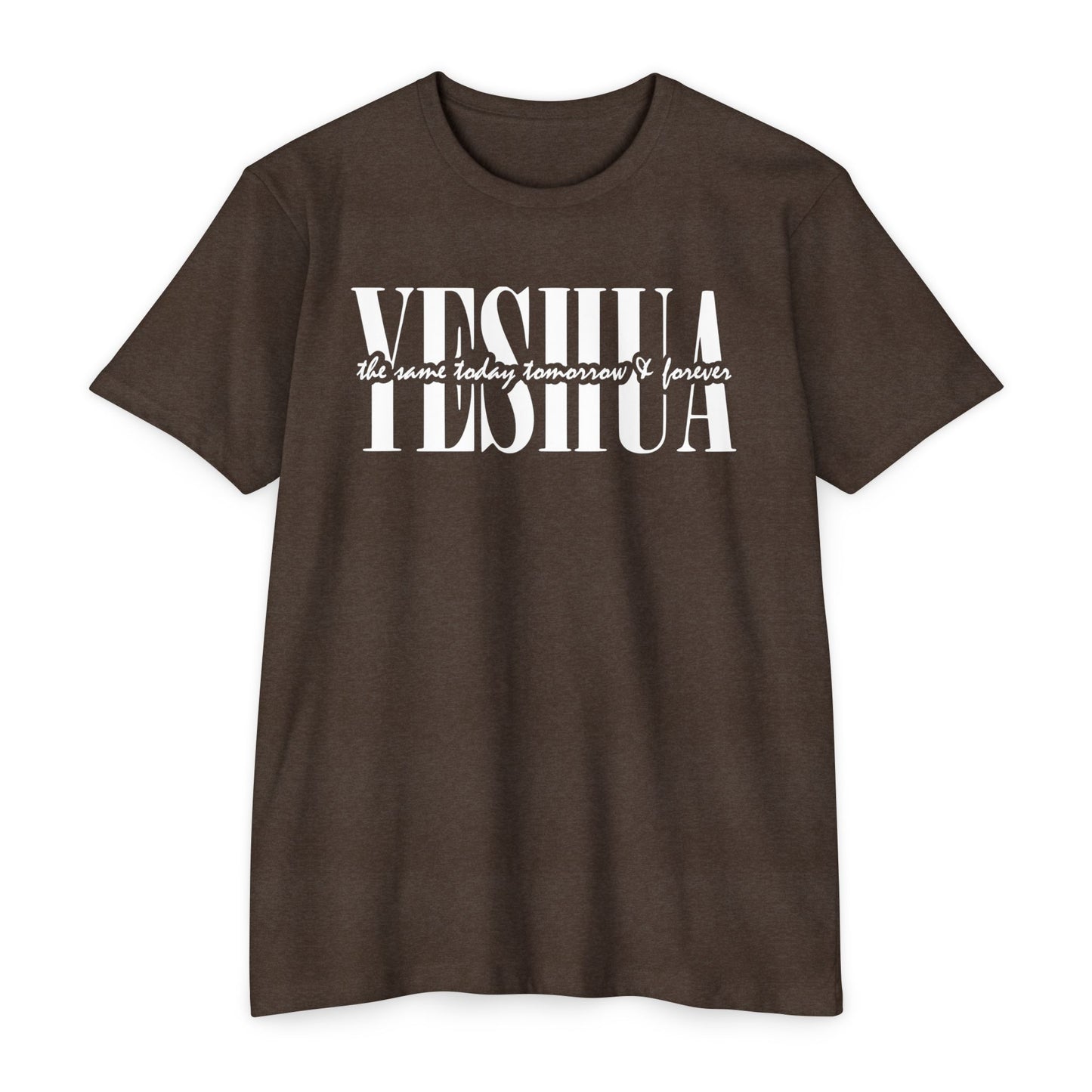 Yeshua Unisex T-shirt - Same Yesterday, Today, Forever