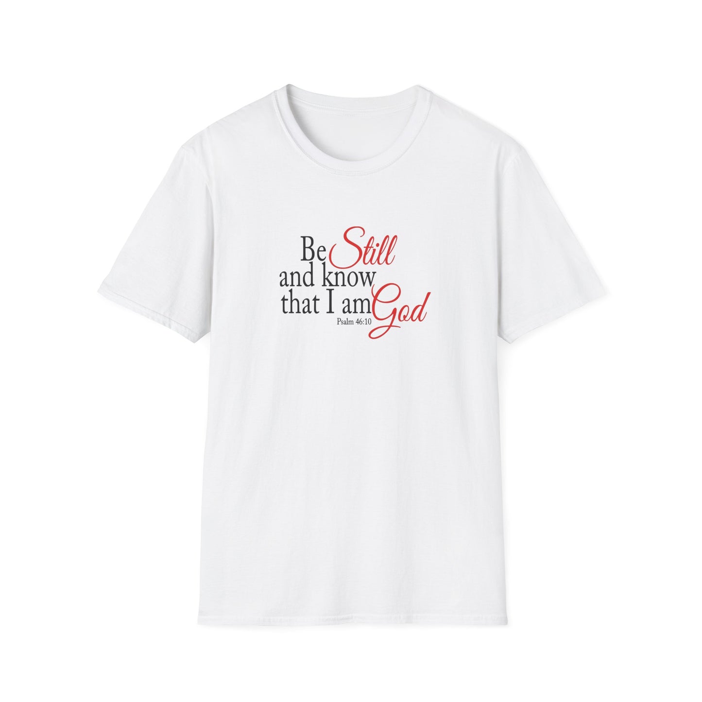 Christian Unisex Softstyle T-Shirt - Be Still and Know That I Am God