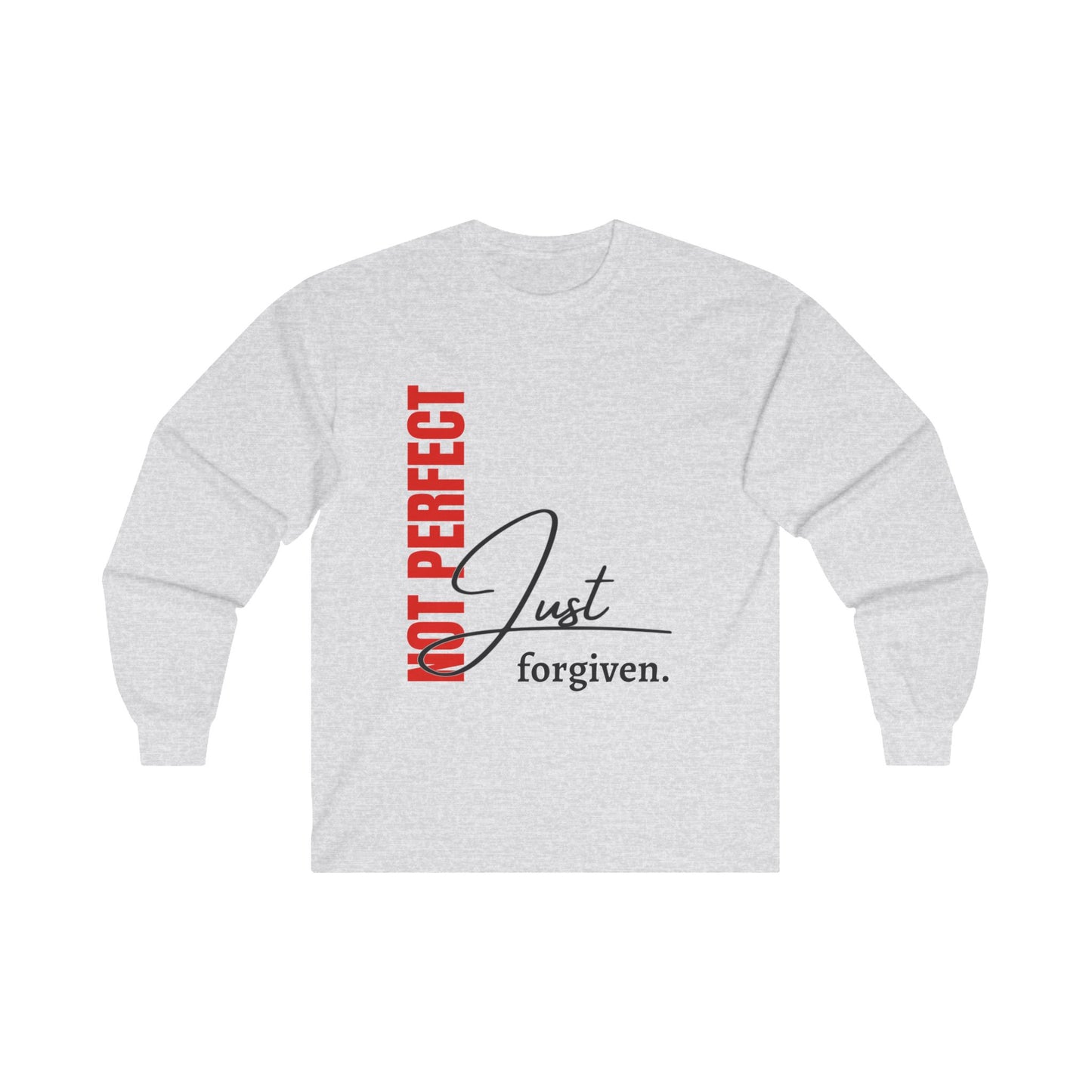 Long Sleeve Tee - 'Not perfect just forgiven' Christian Faith Message