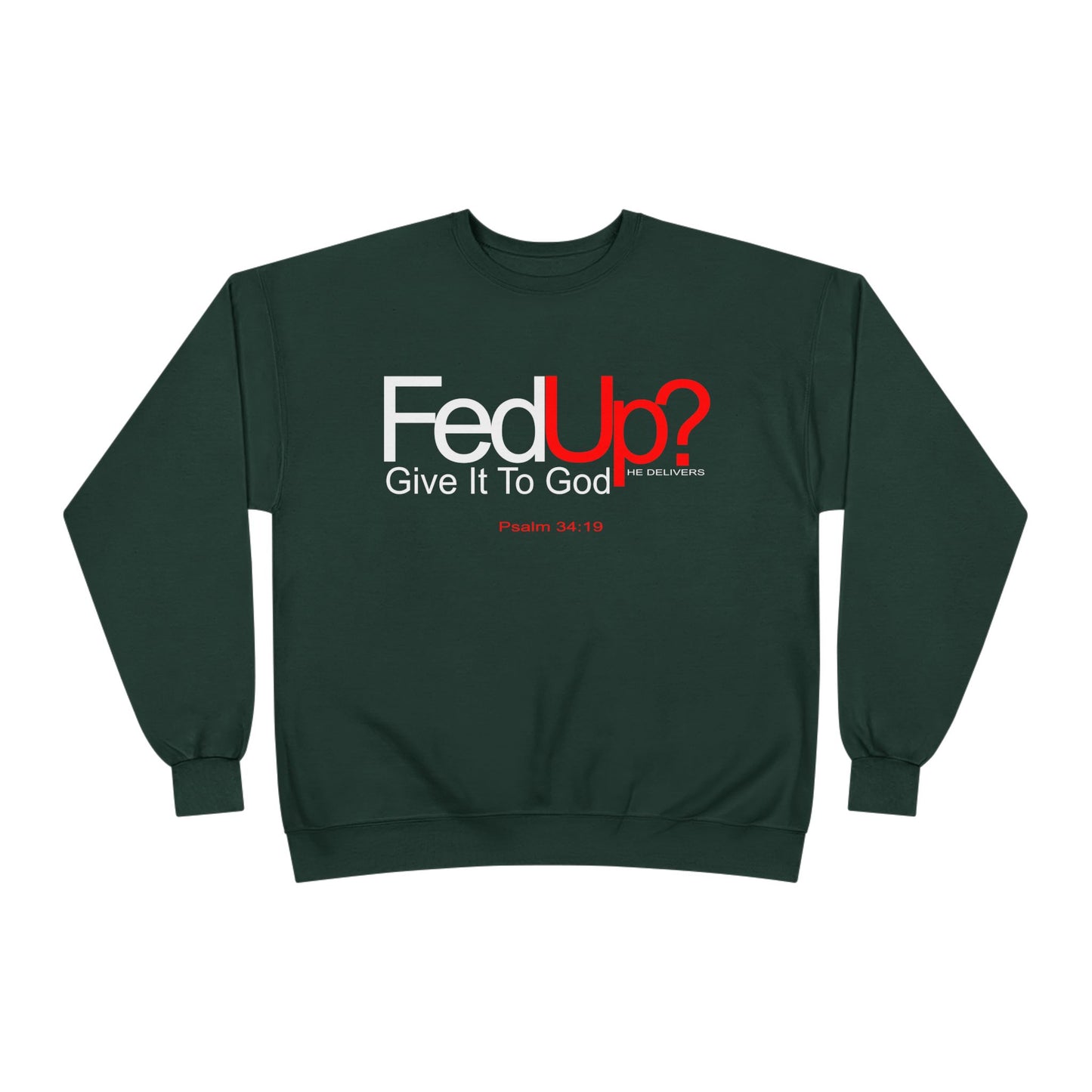 Funny Never Give Up EcoSweatshirt - Unisex Crewneck