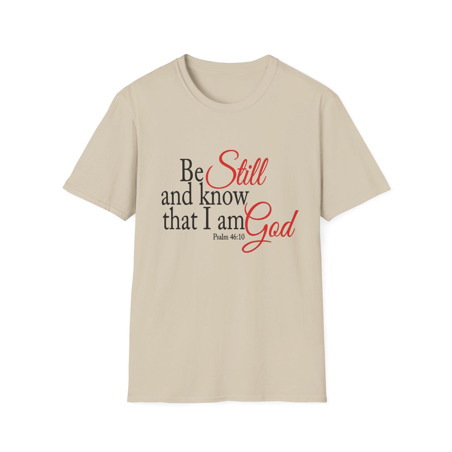 Christian Unisex Softstyle T-Shirt - Be Still and Know That I Am God