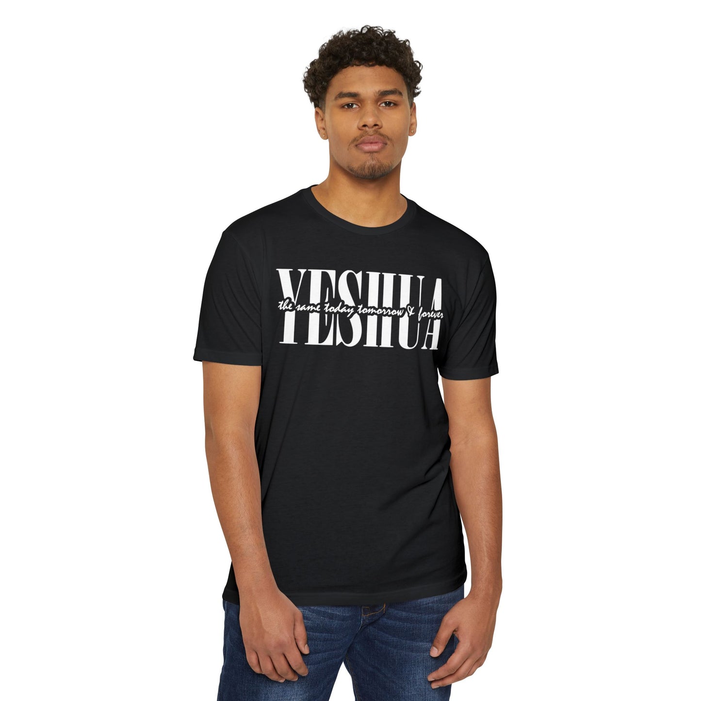 Yeshua Unisex T-shirt - Same Yesterday, Today, Forever