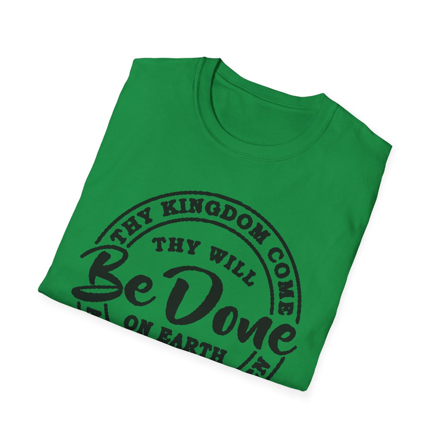 Christian Unisex T-Shirt Thy Kingdom Come Thy Will Be Done Design