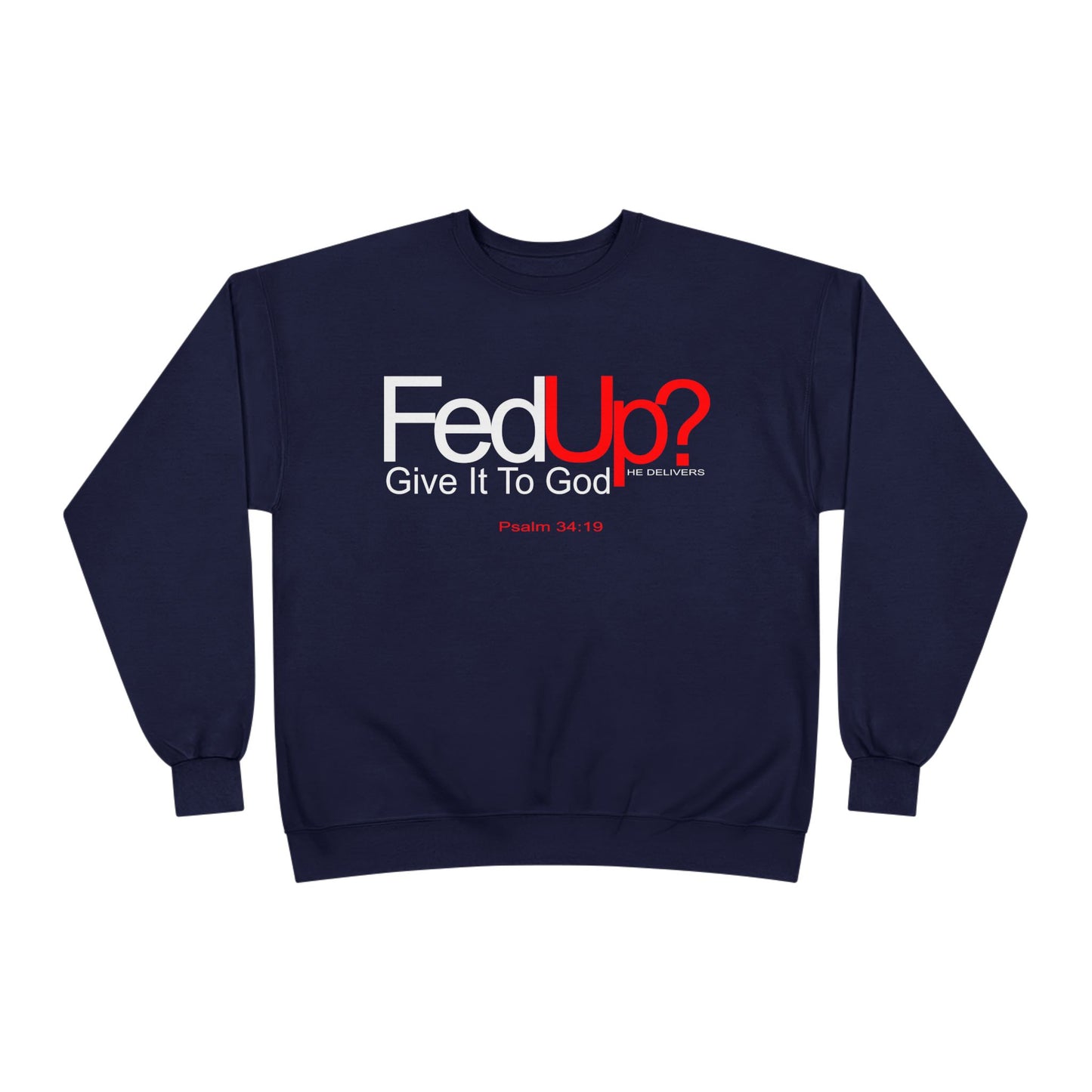 Funny Never Give Up EcoSweatshirt - Unisex Crewneck