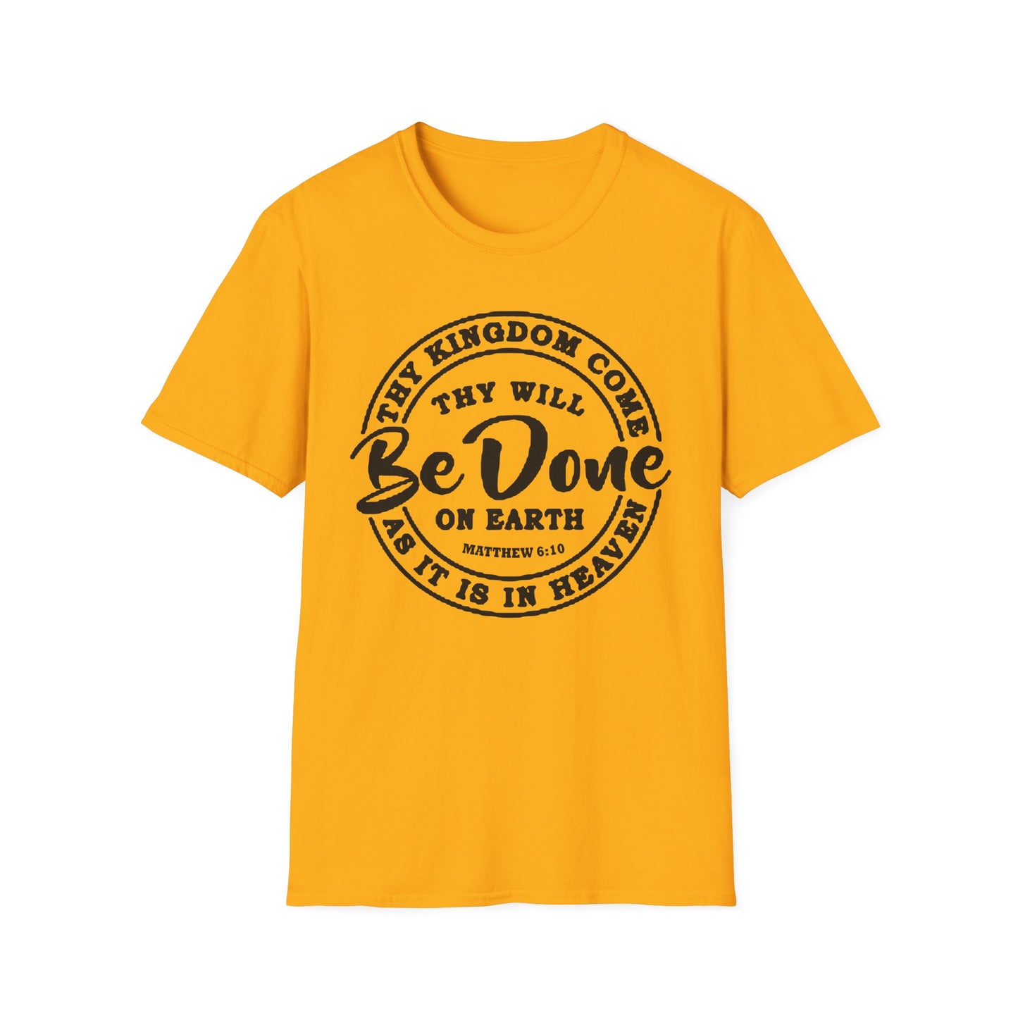 Christian Unisex T-Shirt Thy Kingdom Come Thy Will Be Done Design