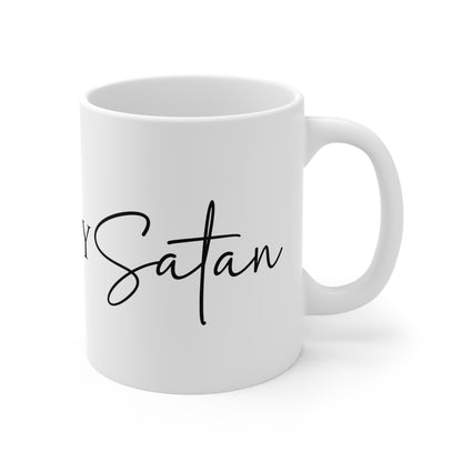 11oz White Mug - Not today Satan