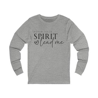 Unisex Jersey Long Sleeve Tee - Spirit Lead Me