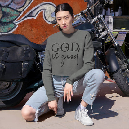 Women's Cropped Sweatshirt- God is good ... All the time