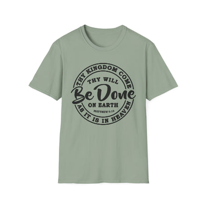 Christian Unisex T-Shirt Thy Kingdom Come Thy Will Be Done Design