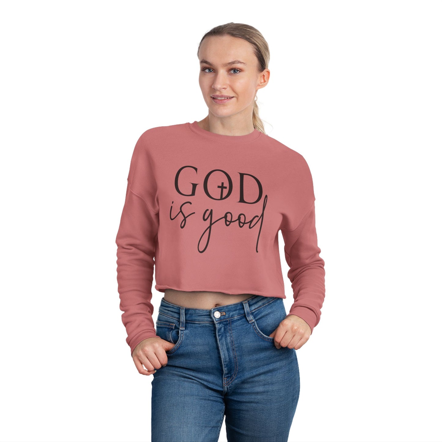 Women's Cropped Sweatshirt- God is good ... All the time