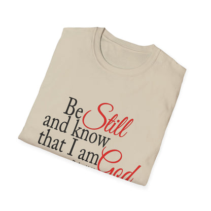 Christian Unisex Softstyle T-Shirt - Be Still and Know That I Am God