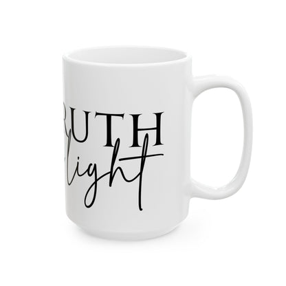 Ceramic Mug, (11oz, 15oz) - The way the truth the light