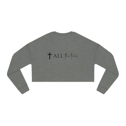 Women's Cropped Sweatshirt- God is good ... All the time