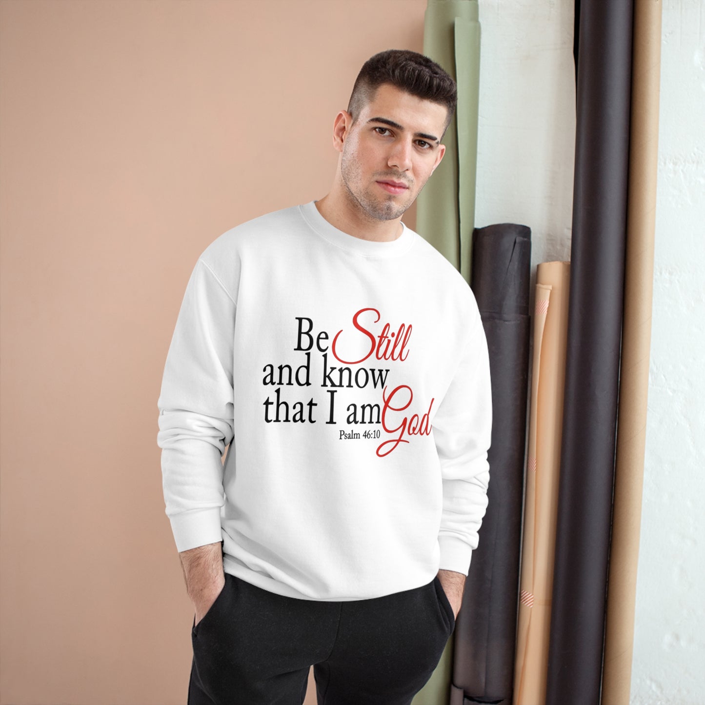 Champion Sweatshirt - Be Still and Know That I Am God