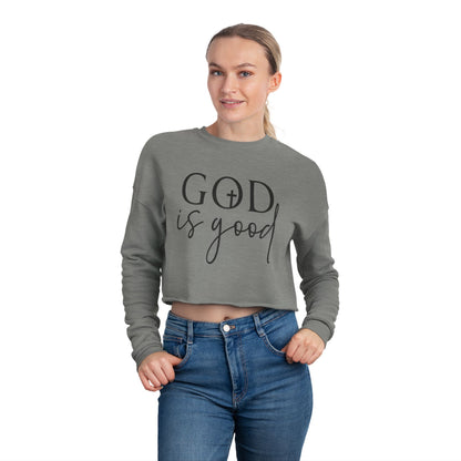 Women's Cropped Sweatshirt- God is good ... All the time