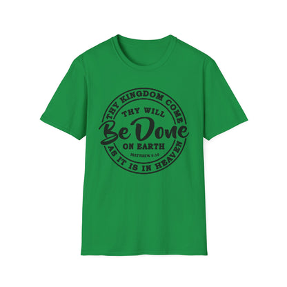 Christian Unisex T-Shirt Thy Kingdom Come Thy Will Be Done Design