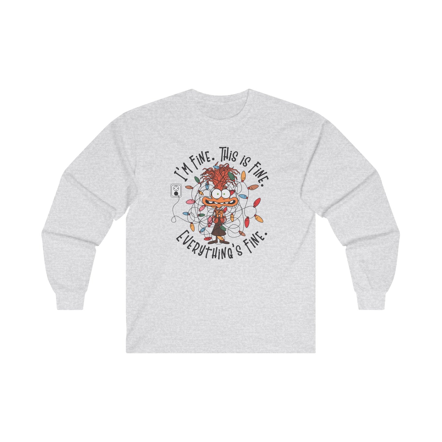 Long Sleeve Tee - I'm Fine This is Fine Everything's Fine
