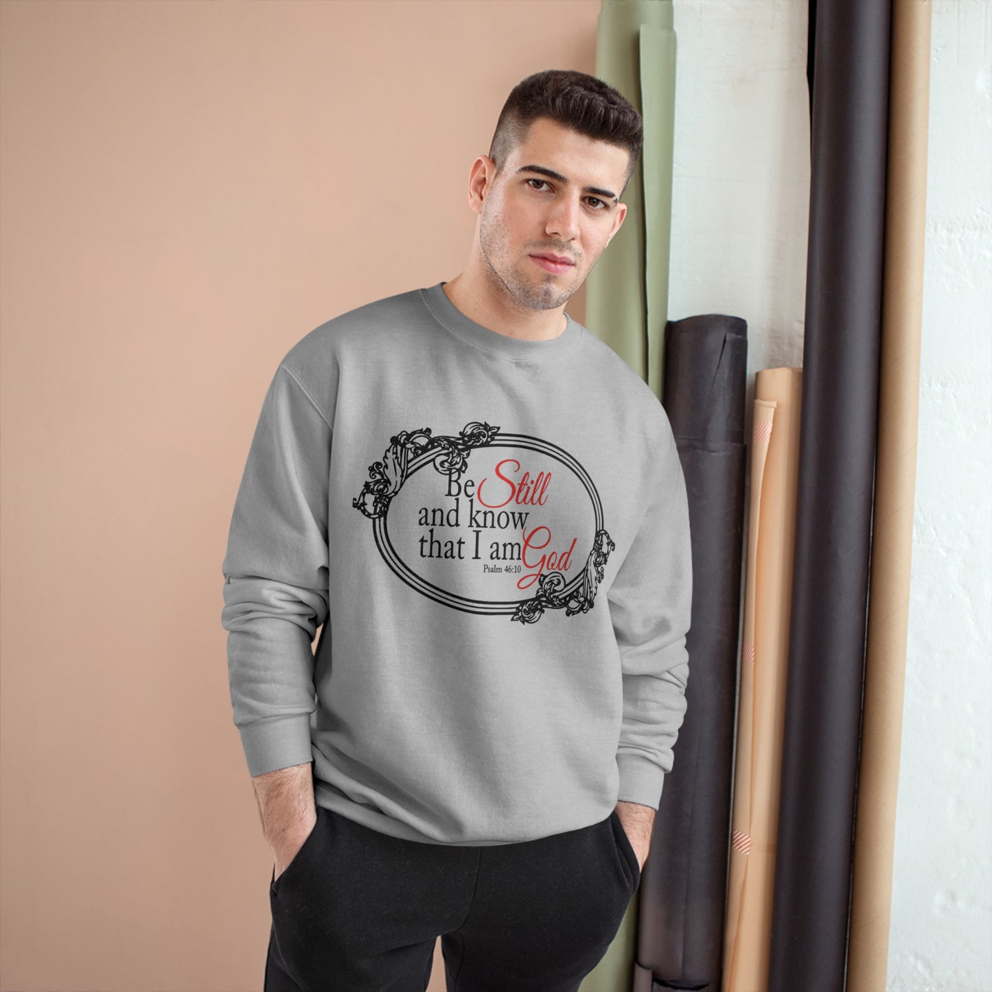 Champion Sweatshirt - Be still and know that I am God