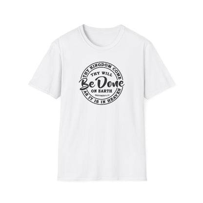 Christian Unisex T-Shirt Thy Kingdom Come Thy Will Be Done Design