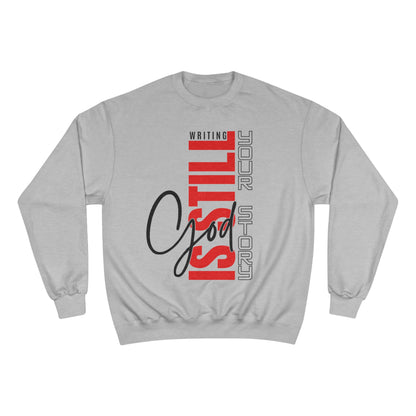 Champion Sweatshirt - God is Still Writing Your Story