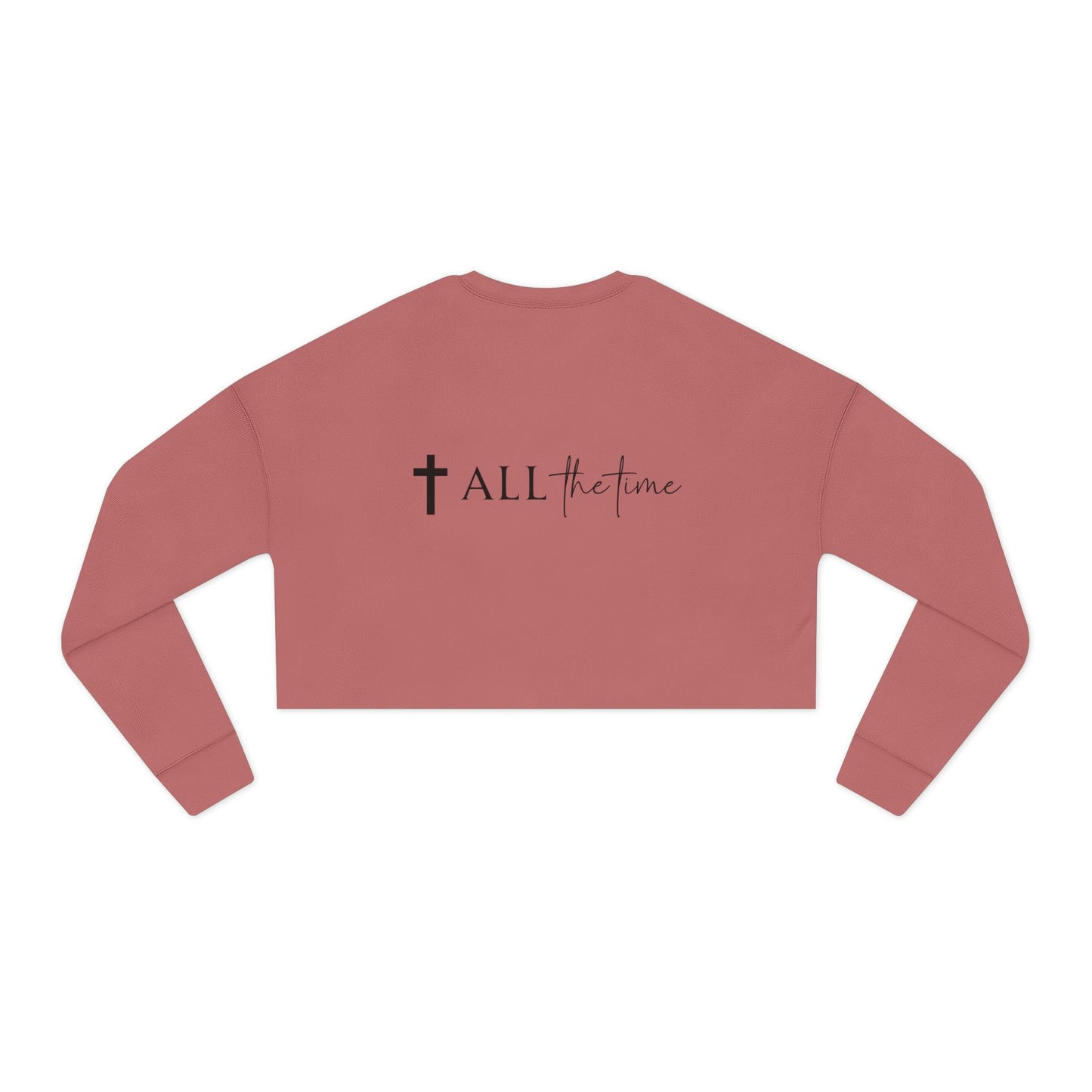 Women's Cropped Sweatshirt- God is good ... All the time