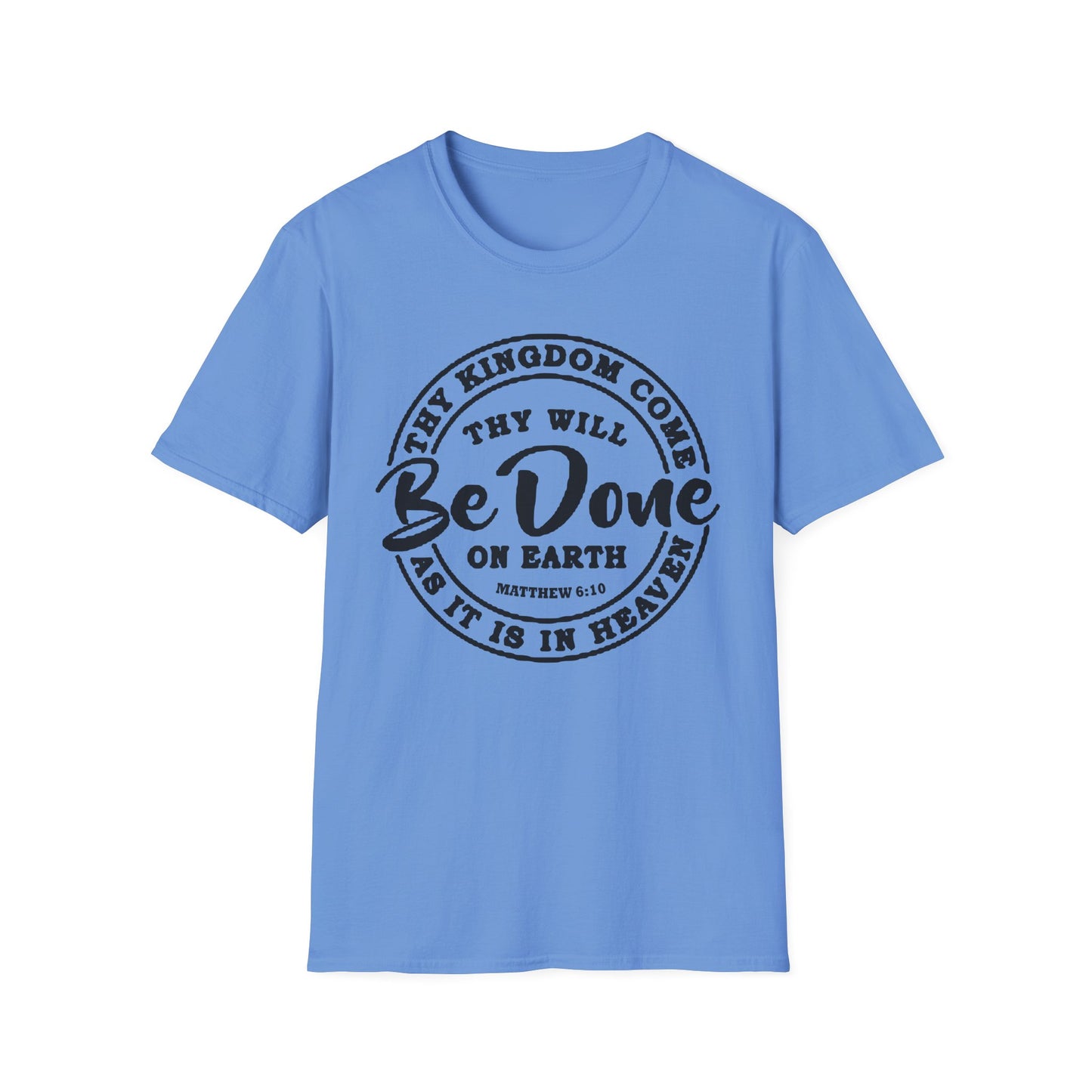 Christian Unisex T-Shirt Thy Kingdom Come Thy Will Be Done Design