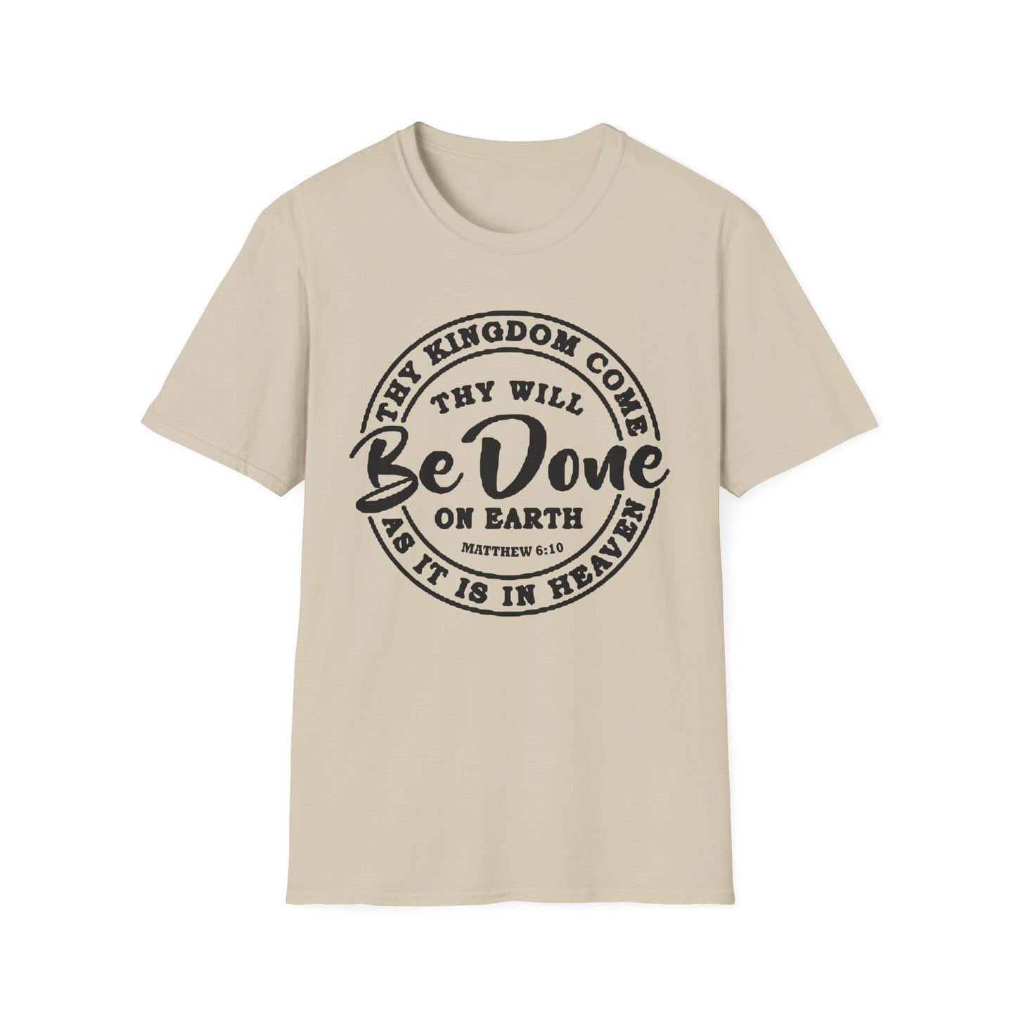 Christian Unisex T-Shirt Thy Kingdom Come Thy Will Be Done Design