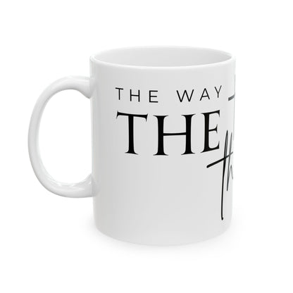 Ceramic Mug, (11oz, 15oz) - The way the truth the light