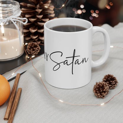 11oz White Mug - Not today Satan