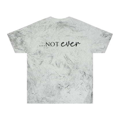 Unisex Color Blast T-Shirt- Not today satan .... Not ever