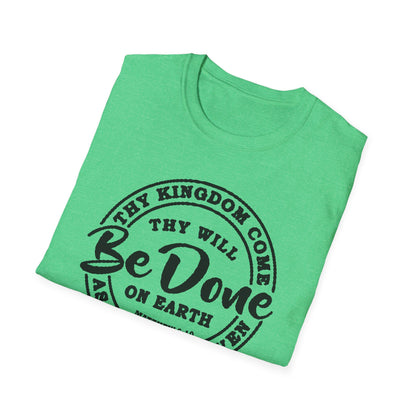 Christian Unisex T-Shirt Thy Kingdom Come Thy Will Be Done Design