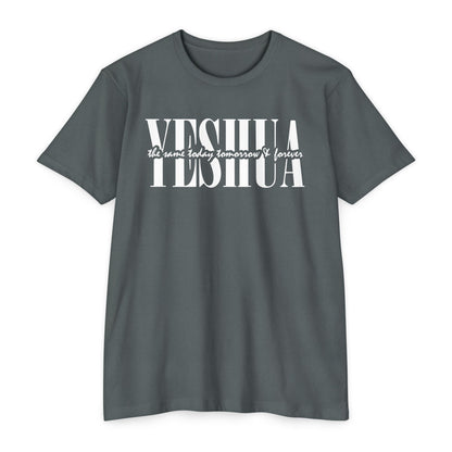 Yeshua Unisex T-shirt - Same Yesterday, Today, Forever