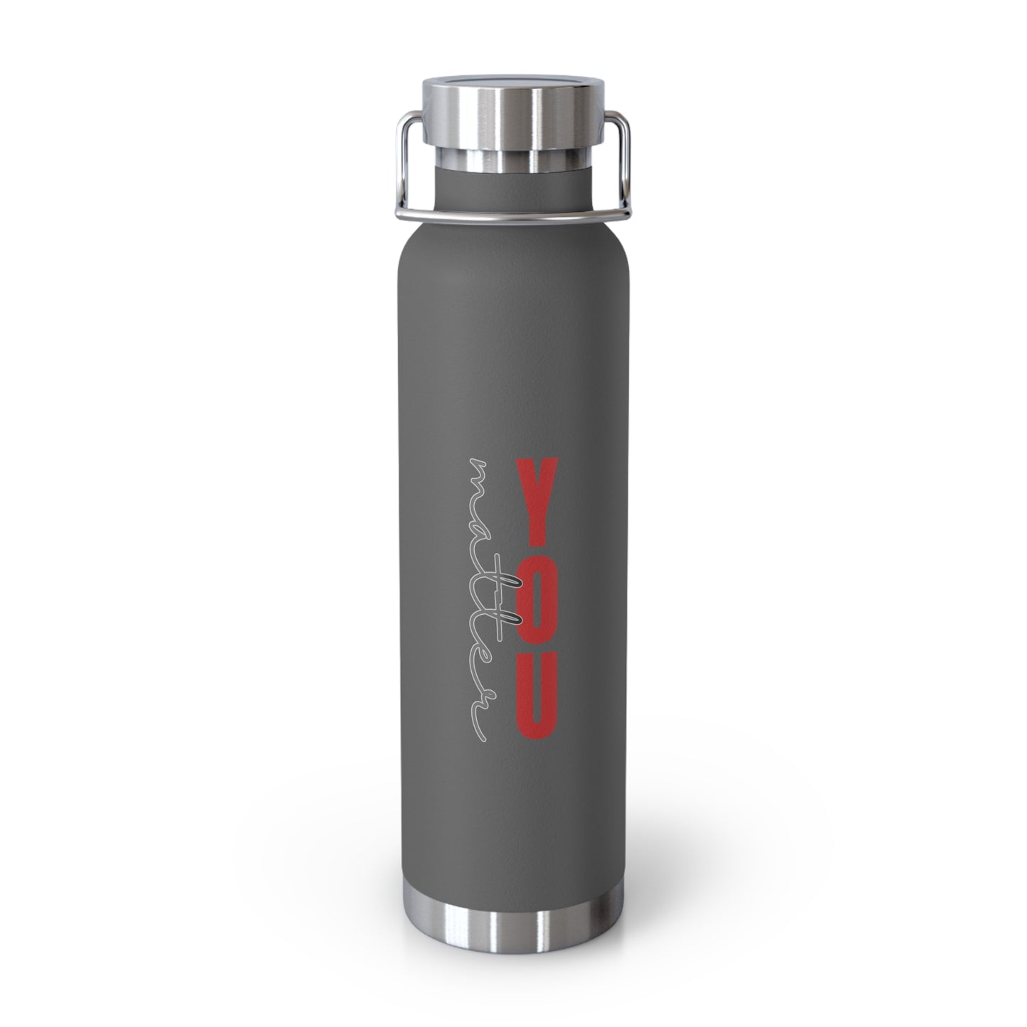 Copper Vacuum Insulated Bottle, 22oz - You matter