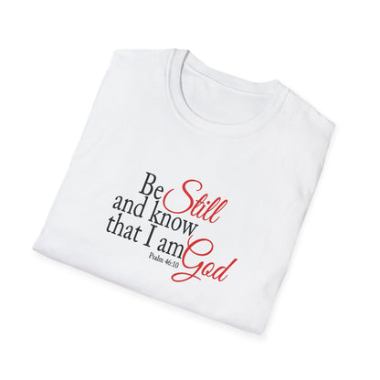 Christian Unisex Softstyle T-Shirt - Be Still and Know That I Am God