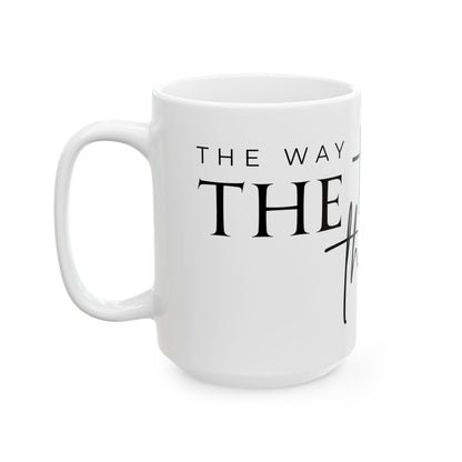 Ceramic Mug, (11oz, 15oz) - The way the truth the light