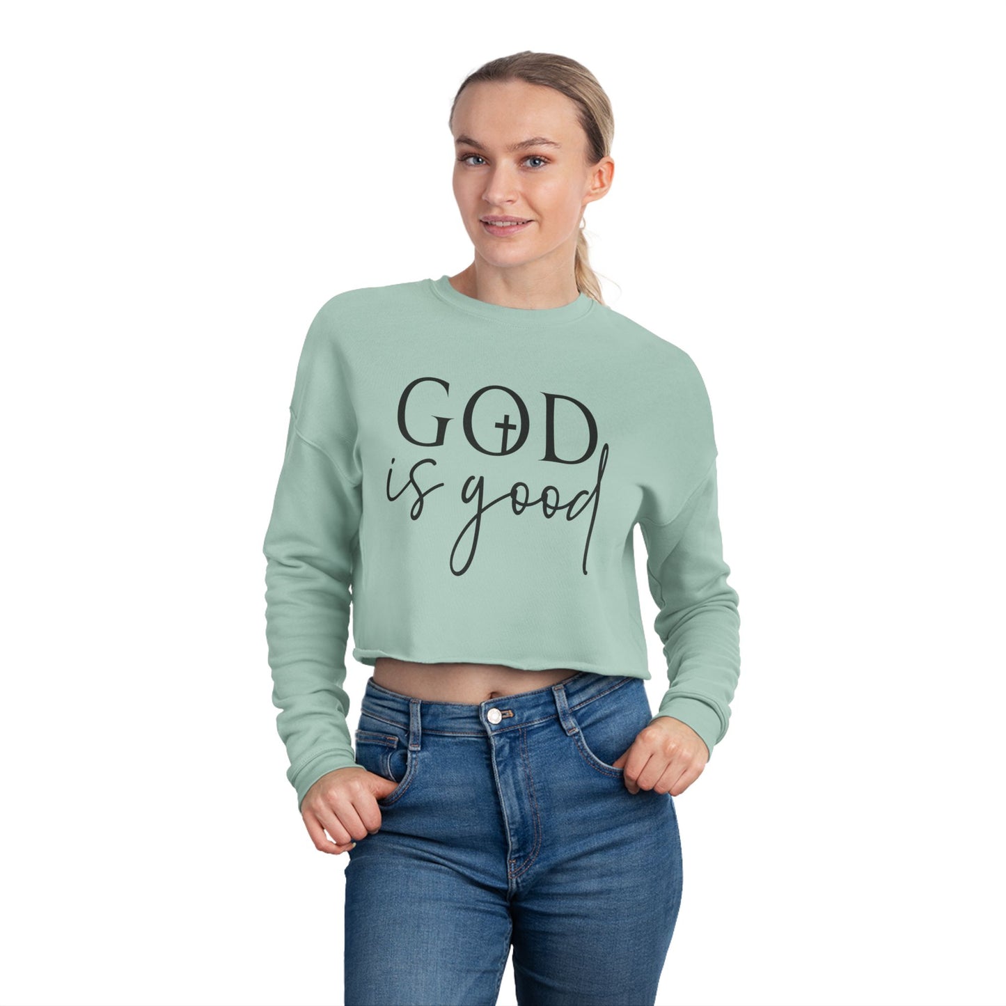 Women's Cropped Sweatshirt- God is good ... All the time