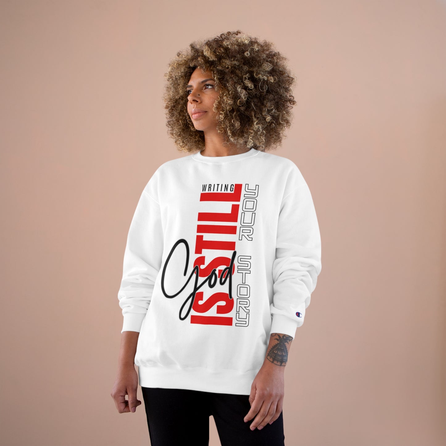 Champion Sweatshirt - God is Still Writing Your Story