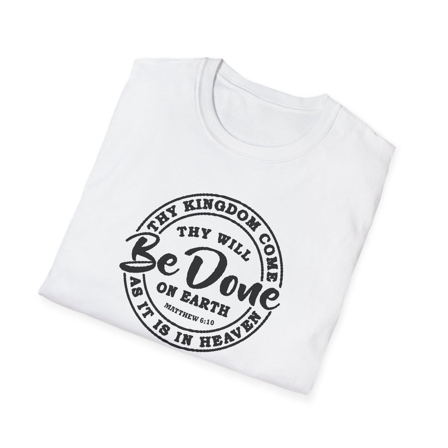 Christian Unisex T-Shirt Thy Kingdom Come Thy Will Be Done Design