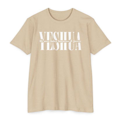 Yeshua Unisex T-shirt - Same Yesterday, Today, Forever