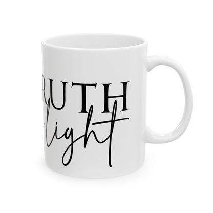 Ceramic Mug, (11oz, 15oz) - The way the truth the light