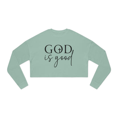 Women's Cropped Sweatshirt- God is good ... All the time